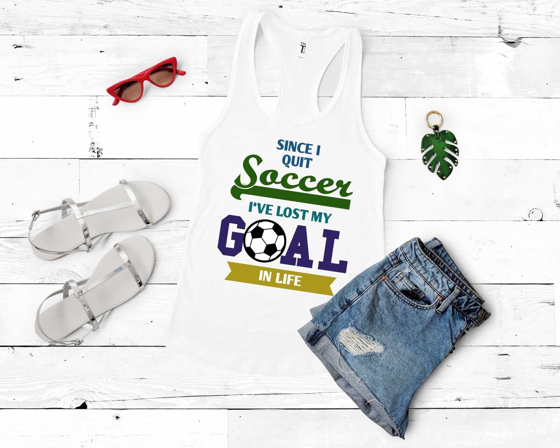 Since I Quit Soccer, I've Lost my Goal in Life, Soccer is Life - Gone Coastal Creations - Shirts