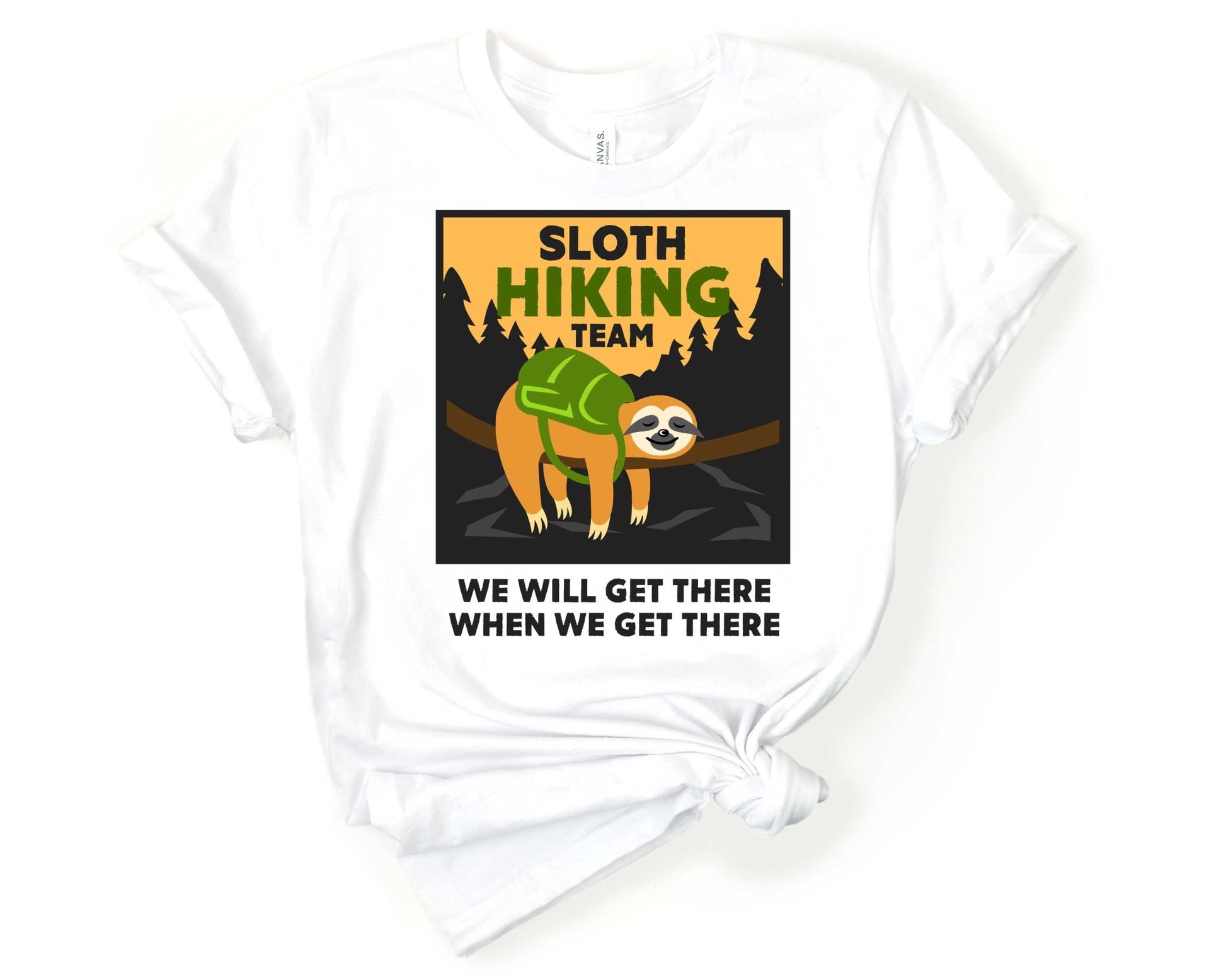 Sloth Hiking Team - We'll Get There When We Get There | Funny Camping Shirts for the Outdoor Adventurer - Gone Coastal Creations - shirts