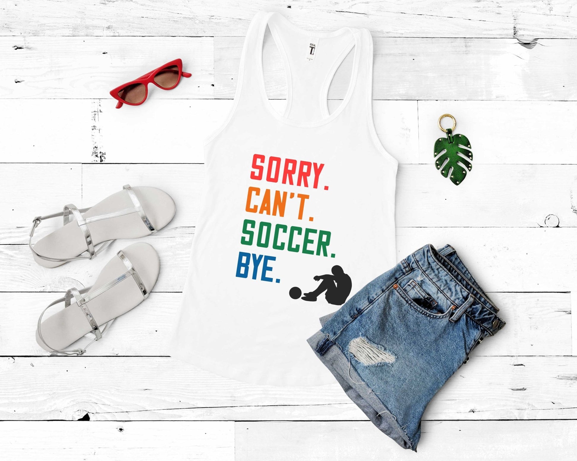 Sorry Can't Soccer Bye, Soccer is Life - Gone Coastal Creations - Shirts