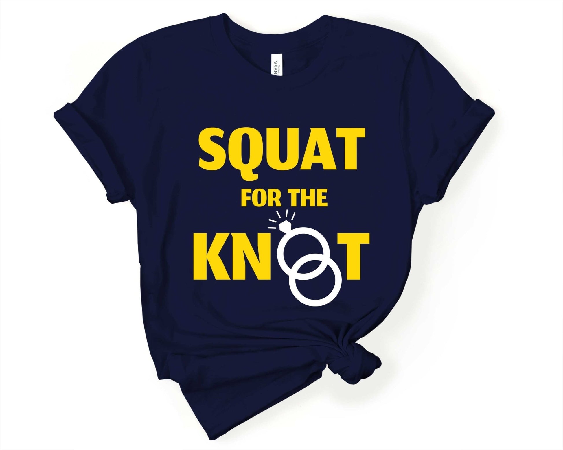 Squat for the Knot, Workout Sarcasm - Gone Coastal Creations - Shirts