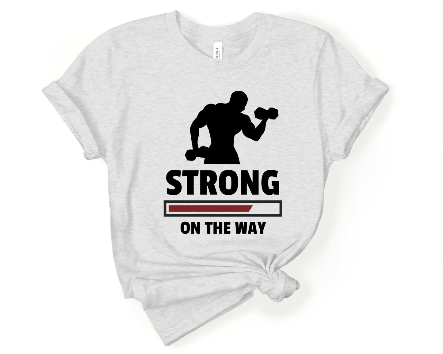 Strong on the Way, Workout Humor - Gone Coastal Creations - Shirts