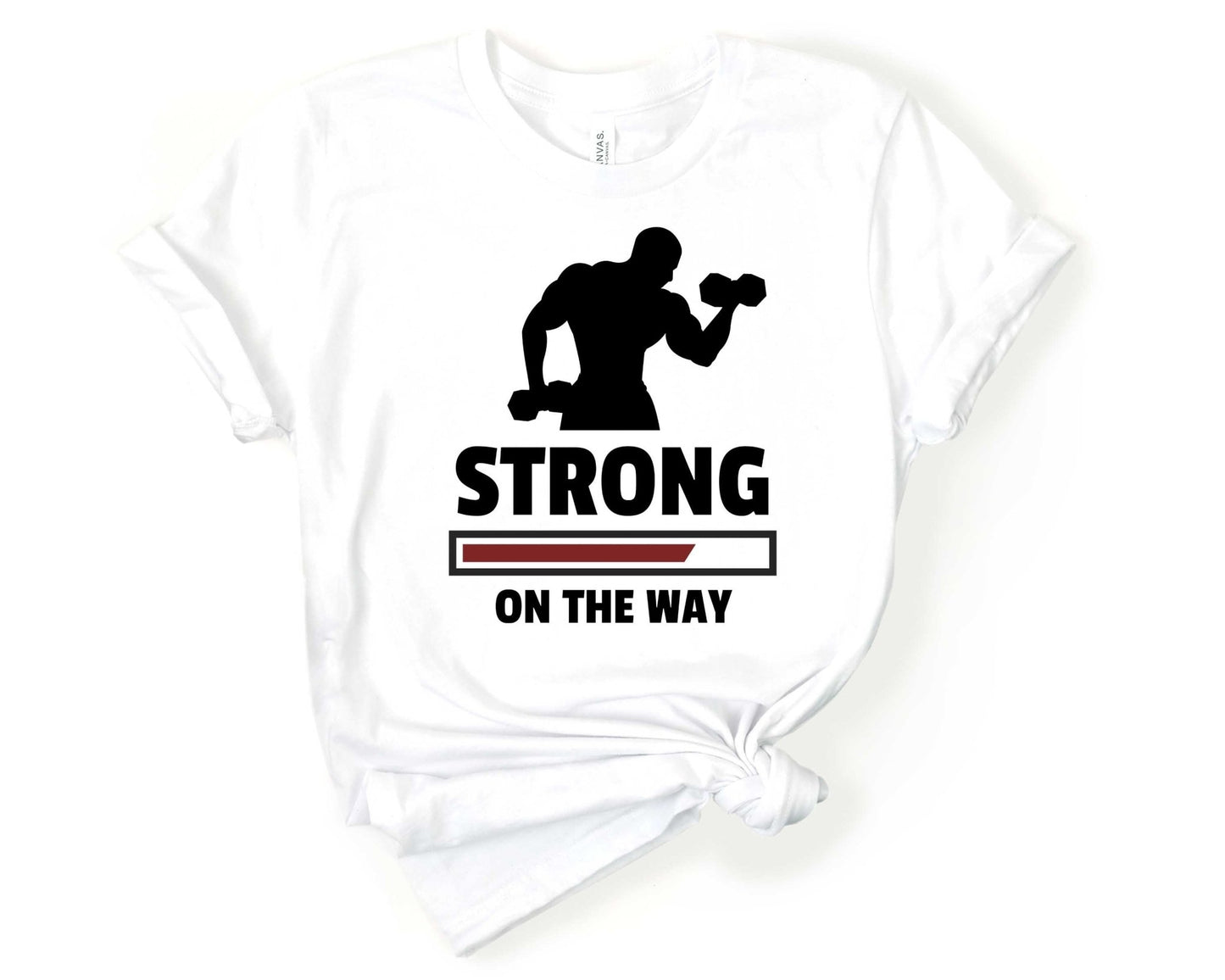 Strong on the Way, Workout Humor - Gone Coastal Creations - Shirts