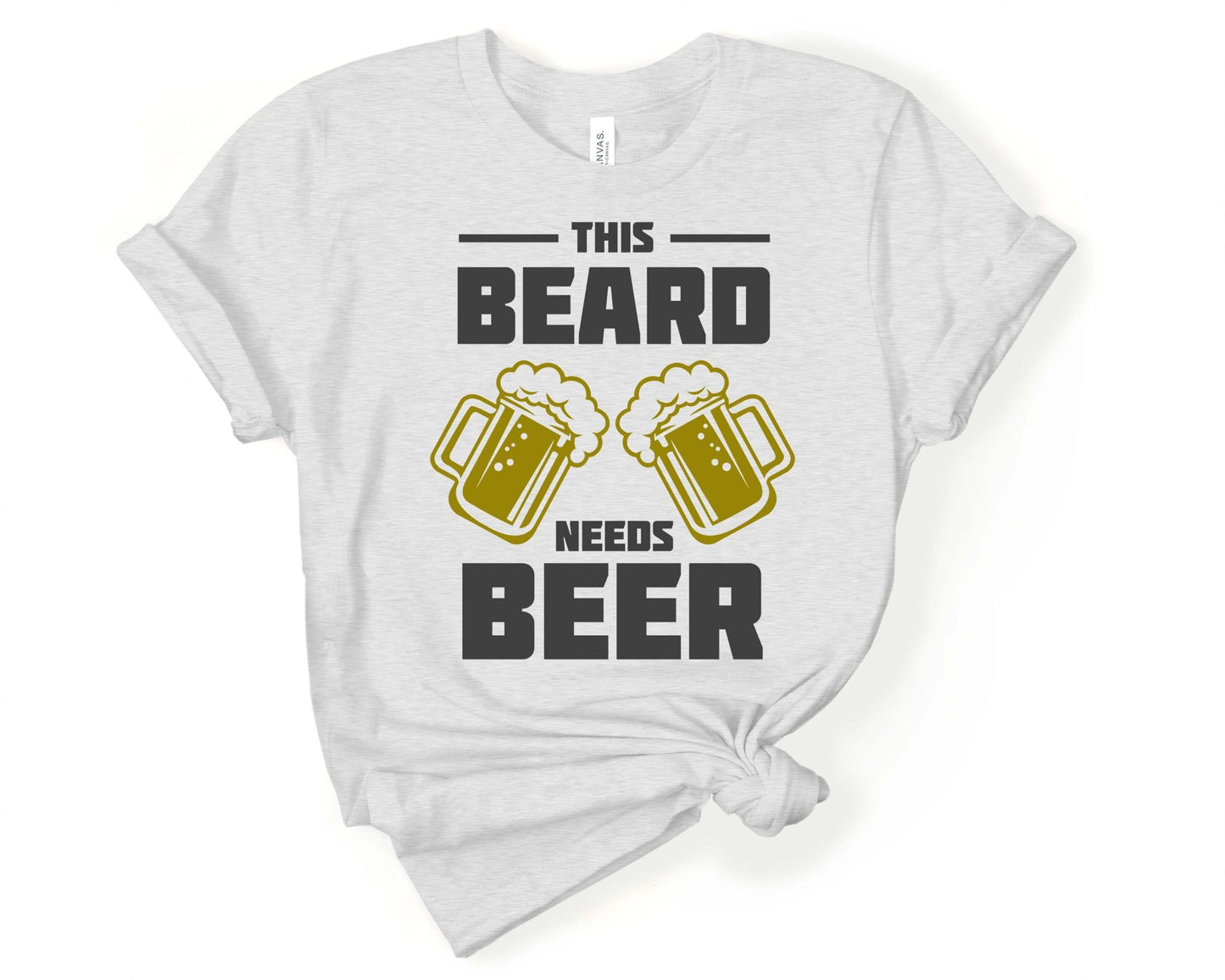 This Beard Needs a Beer, Beards are Sexy - Gone Coastal Creations - Shirts