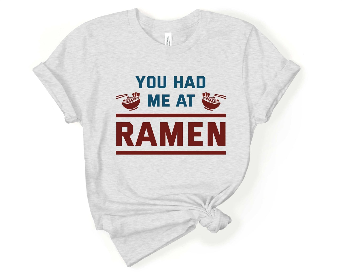 You Had Me at Ramen Shirt for Foodie | Stocking Stuffer for College Student - Gone Coastal Creations - Shirts