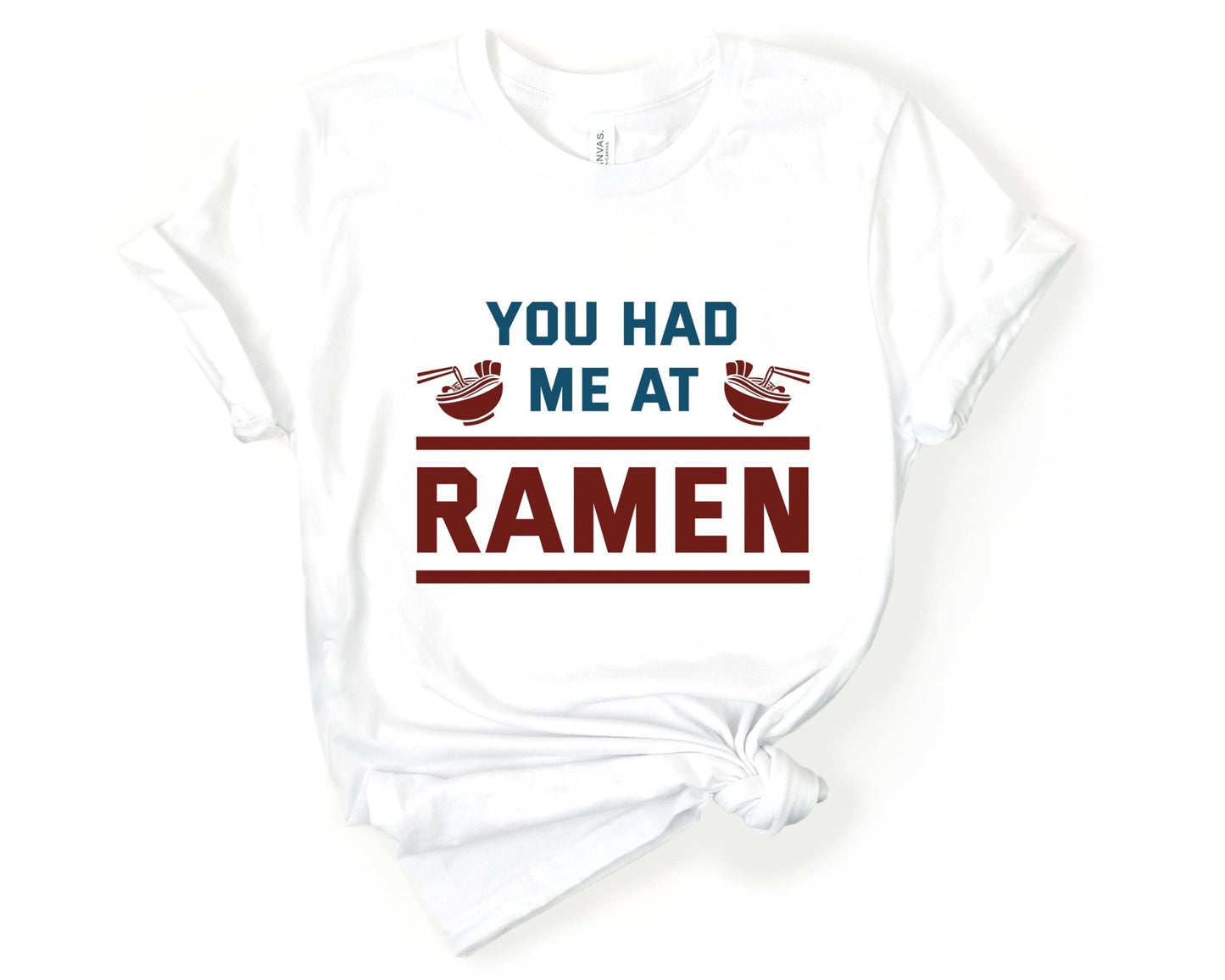 You Had Me at Ramen Shirt for Foodie | Stocking Stuffer for College Student - Gone Coastal Creations - Shirts